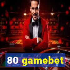 80 gamebet